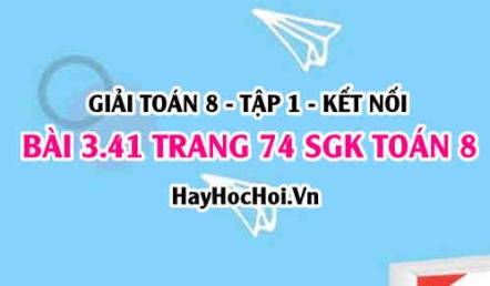 Giải bài 3.41 trang 74 Toán 8 Tập 1 SGK Kết nối tri thức